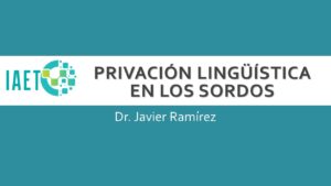 Privación lingüística en los sordos